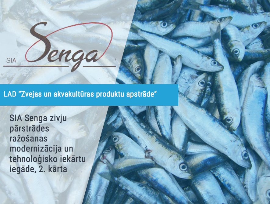 SIA Senga zivju pārstrādes ražošanas modernizācija un tehnoloģisko iekārtu iegāde, 2. kārta