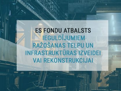 Atbalsts ieguldījumiem ražošanas telpu un infrastruktūras izveidei vai rekonstrukcijai, 2.kārta