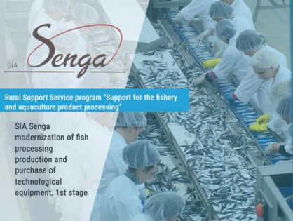 SIA Senga modernization of fish processing production and purchase of technological equipment, 1st stage